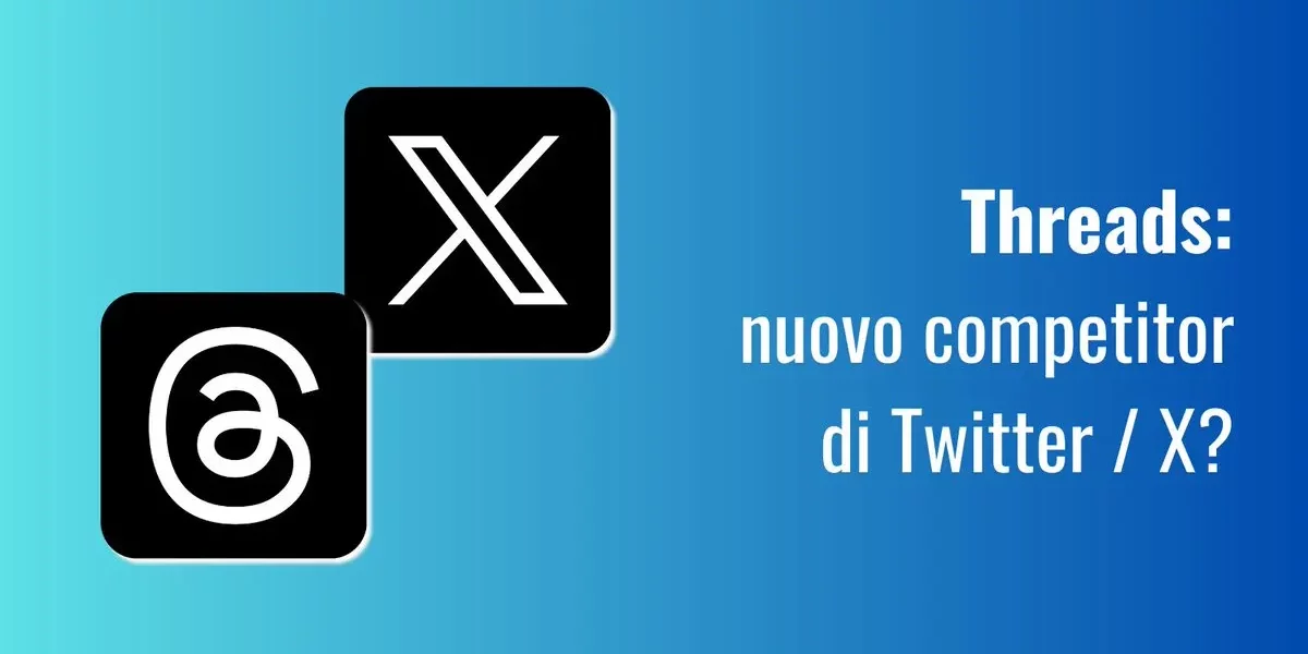 Threads: nuovo competitor di X Threads: nuovo competitor di X