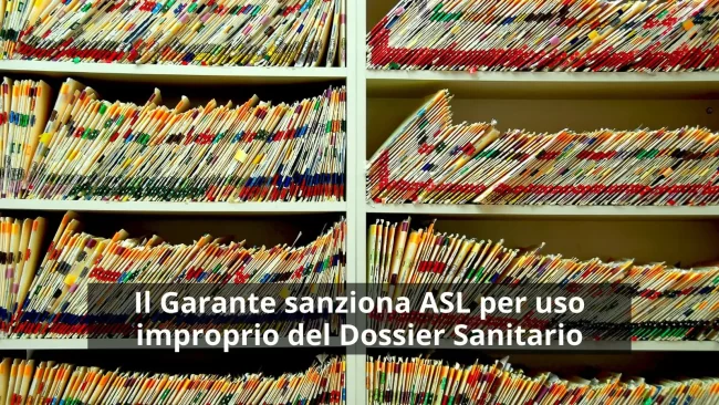Il Garante sanziona ASL per uso improprio del Dossier Sanitario