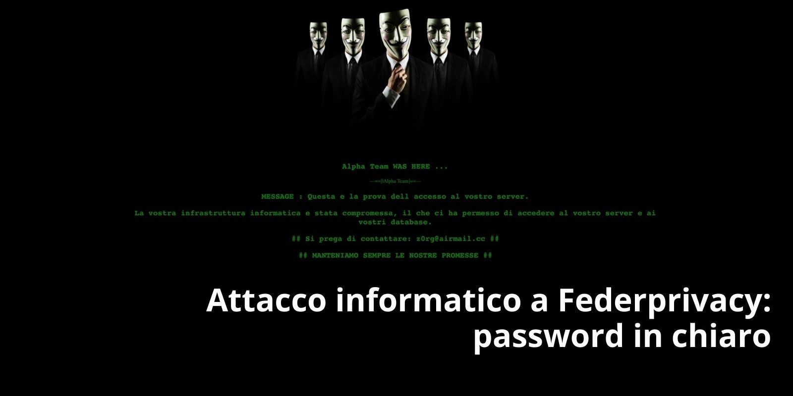 Attacco informatico a Federprivacy: password in chiaro, un grave rischio per la privacy Attacco informatico a Federprivacy: password in chiaro, un grave rischio per la privacy