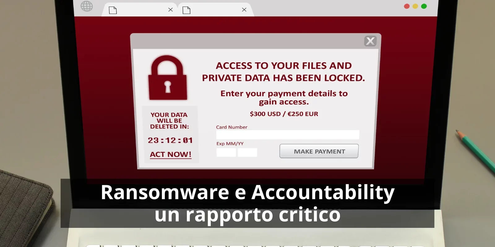 Ransomware e Accountability un rapporto critico