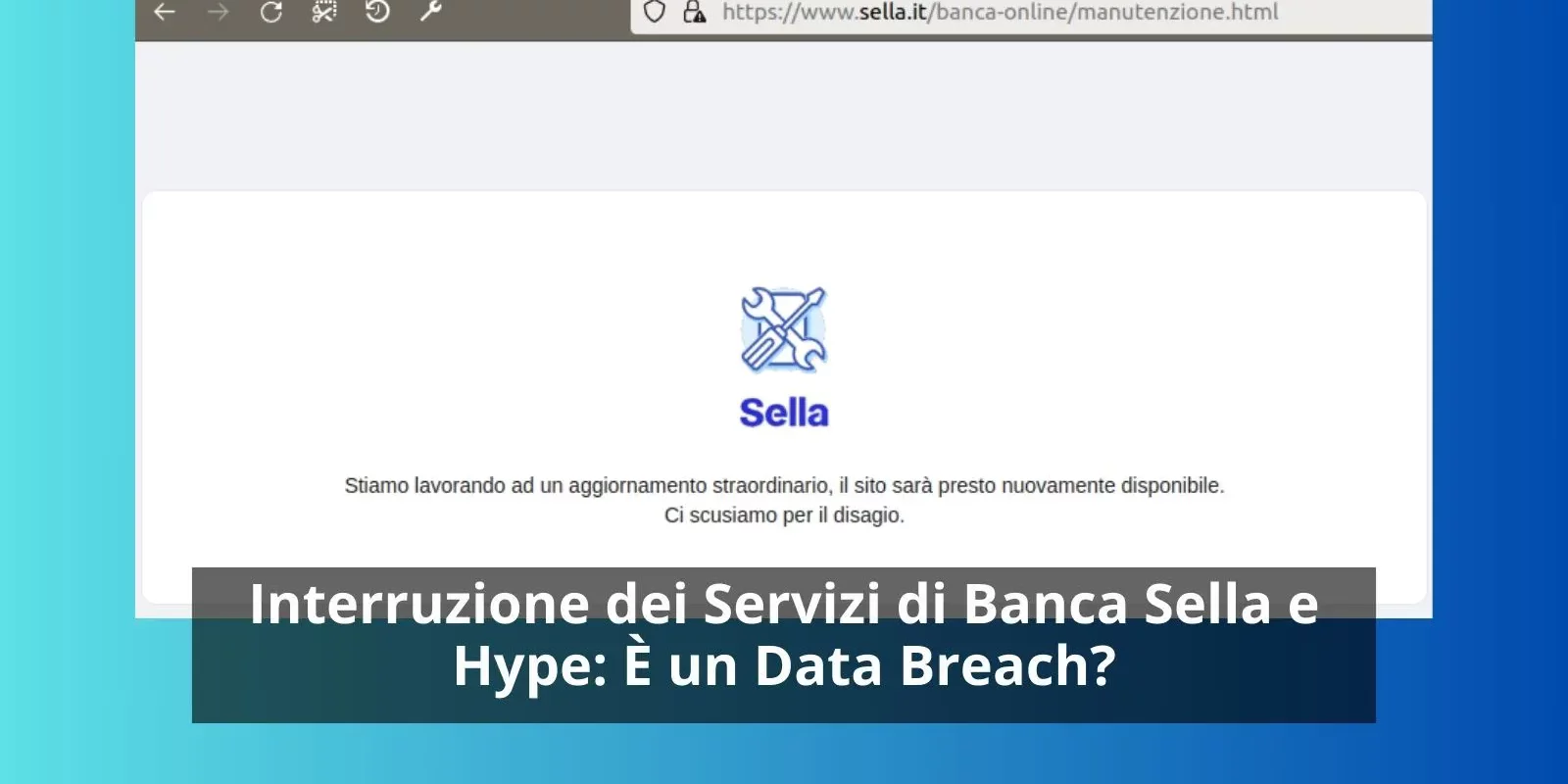 Interruzione dei Servizi di Banca Sella e Hype: È un Data Breach?