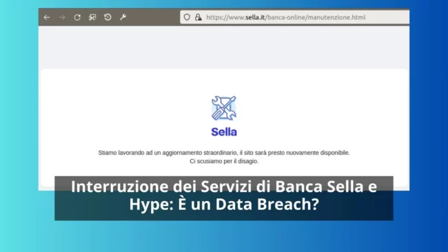 Interruzione dei Servizi di Banca Sella e Hype: È un Data Breach?
