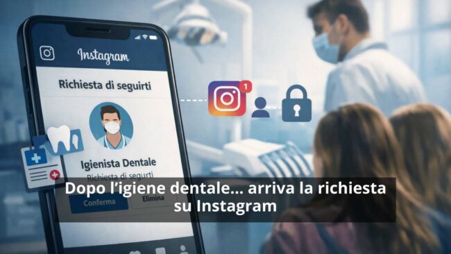 Dopo igiene dental arriva la richiesta su Instagram